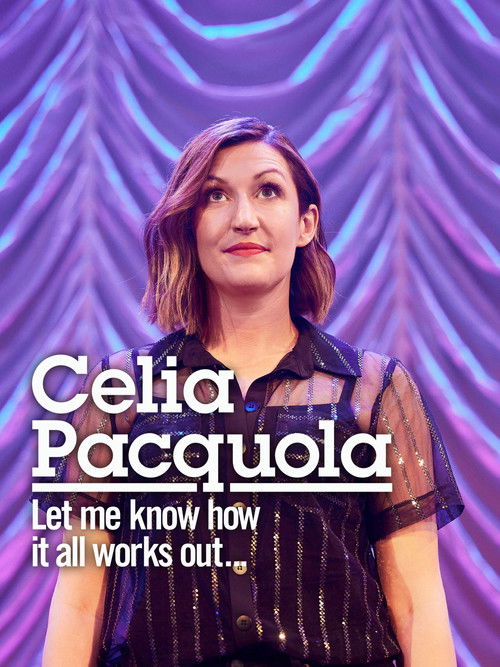 Celia Pacquola: Let Me Know How It All Works Out (2021) poster