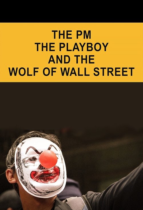 The PM, the Playboy and the Wolf of Wall Street (2019) poster
