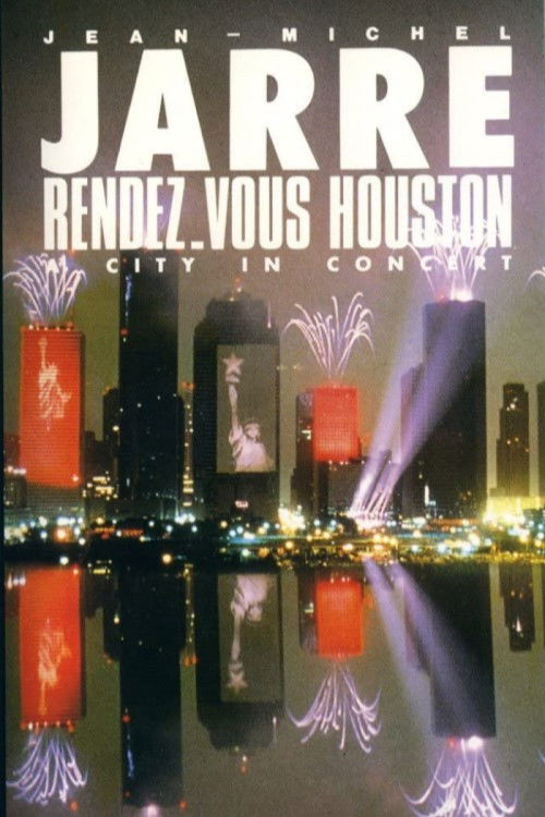 Jean-Michel Jarre - Rendez-Vous Houston, A City In Concert (1986) poster