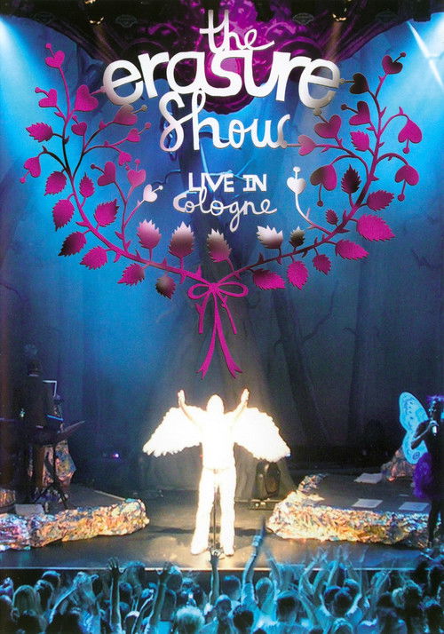 Erasure: The Erasure Show - Live in Cologne (2005) poster