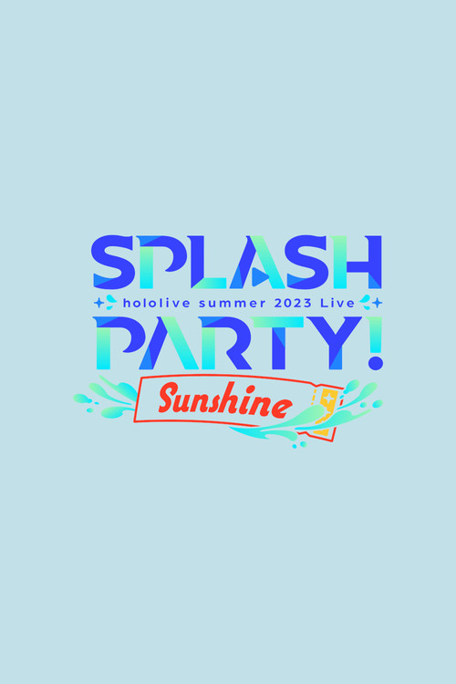 hololive Summer 2023 3DLIVE Splash Party! Sunshine (2023) poster