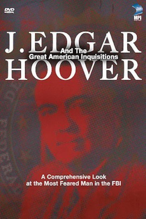 J. Edgar Hoover and the Great American Inquisitions (2006) poster
