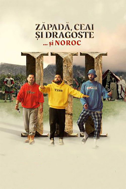 Zăpadă, Ceai și Dragoste III: ...și Noroc (2025) poster