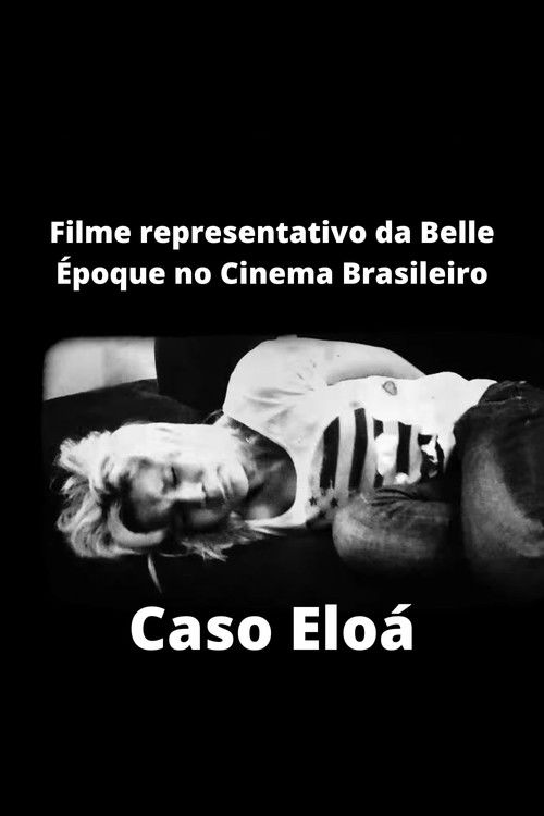 Filme representativo da Belle Époque no Cinema Brasileiro - Caso Eloá (2016) poster