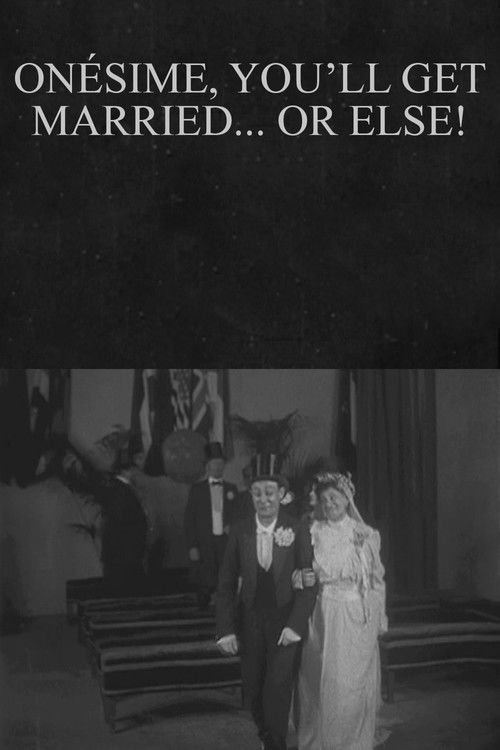Onésime, You'll Get Married... or Else! (1913) poster