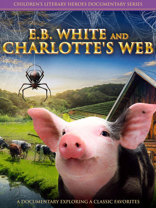 E.B. White And Charlotte's Web (2023) poster