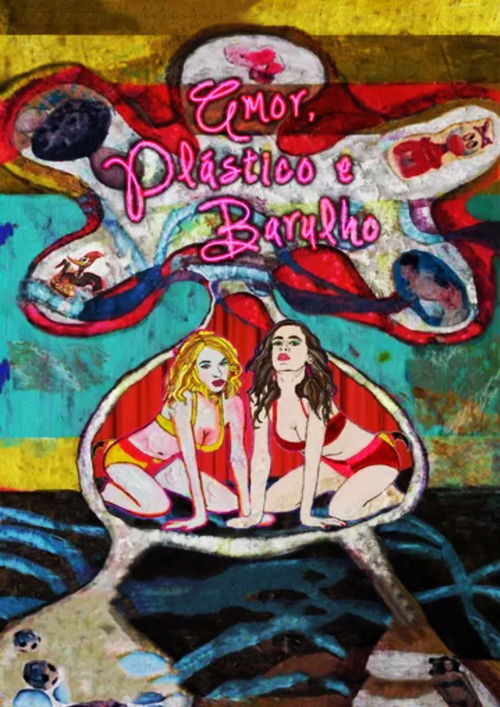 Amor, Plástico e Barulho (2013) poster