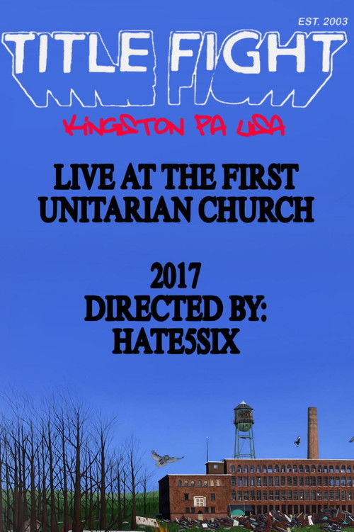 Title Fight - Live at The First Unitarian Church (2017) poster