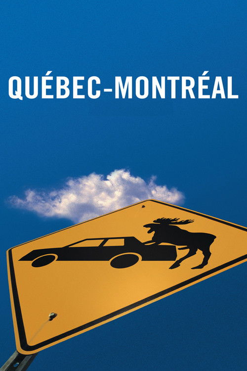 Québec-Montréal (2002) poster