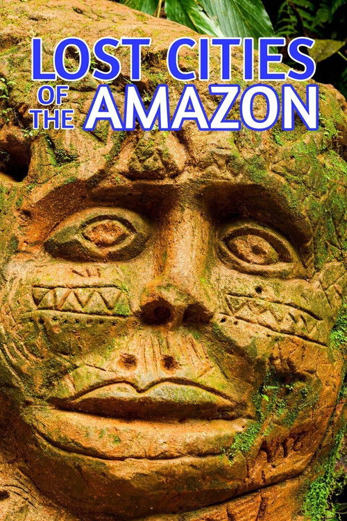 Lost Cities of the Amazon (2008) poster