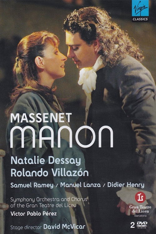 Natalie Dessay & Rolando Villazón - Massenet: Manon (2007) poster