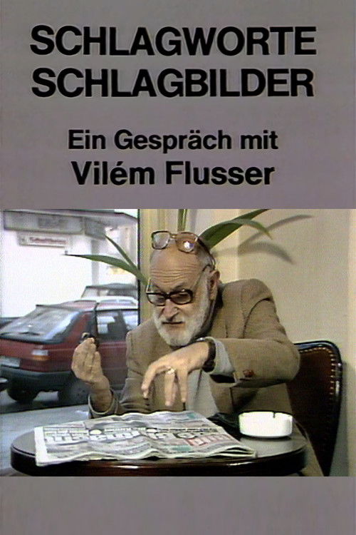 Schlagworte – Schlagbilder. Ein Gespräch mit Vilém Flusser (1986) poster