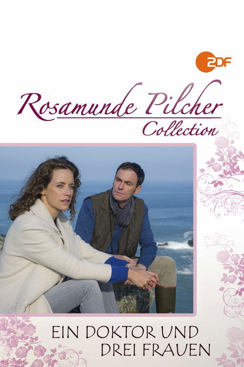 Rosamunde Pilcher: Ein Doktor und drei Frauen (2016) poster