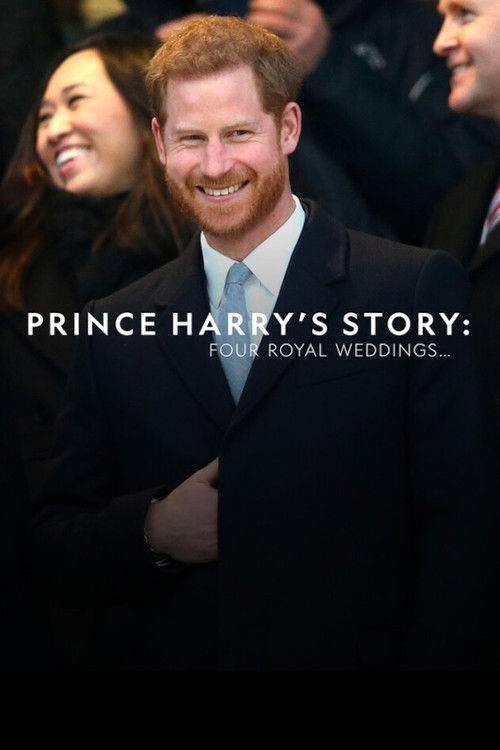 Prince Harry's Story: Four Royal Weddings (2018) poster