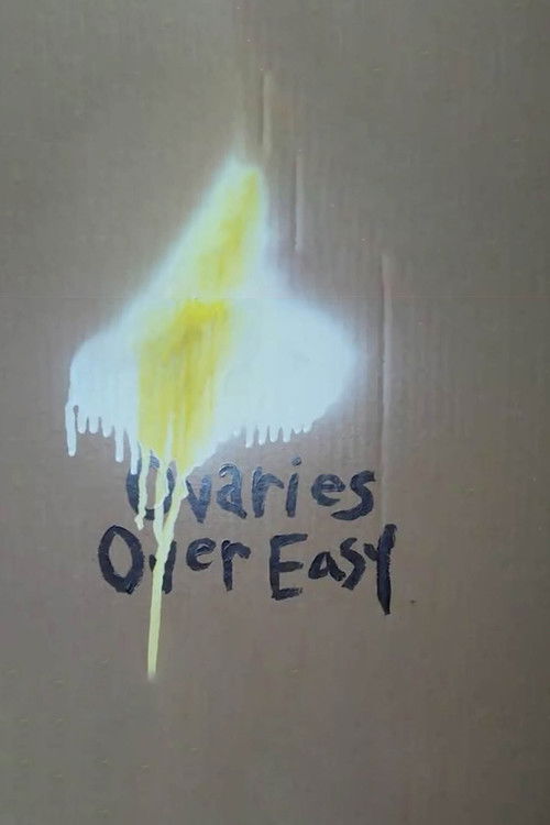 Ovaries Over easy (2012) poster