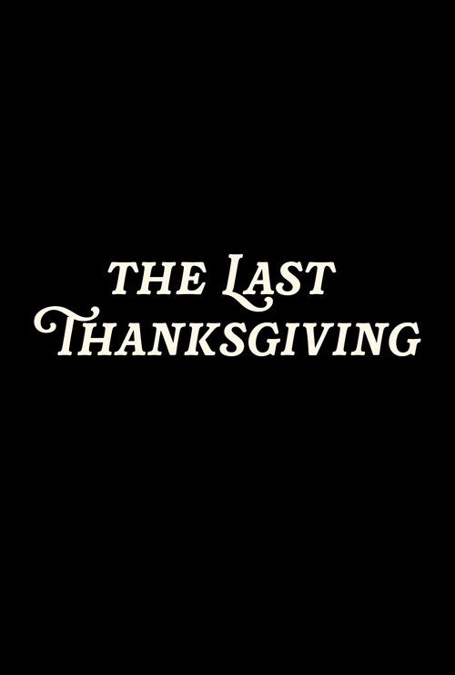 The Last Thanksgiving (2025) poster