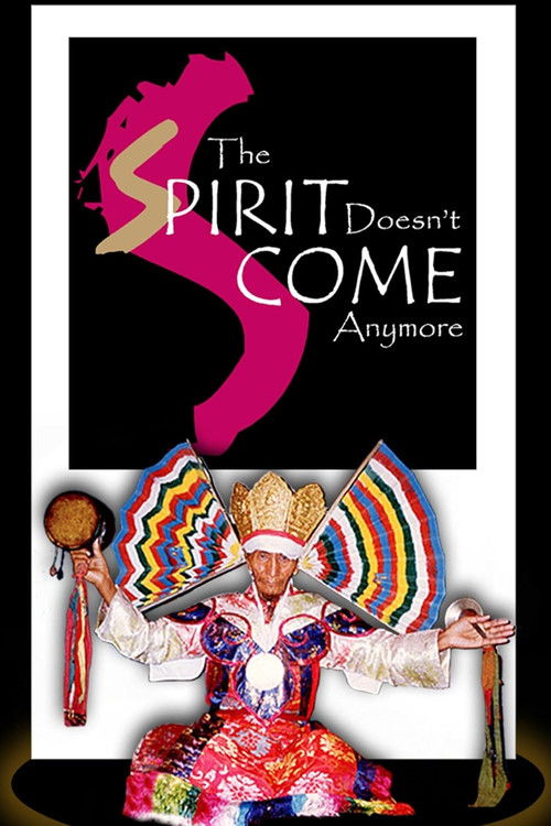 The Spirit Doesn't Come Anymore (2003) poster