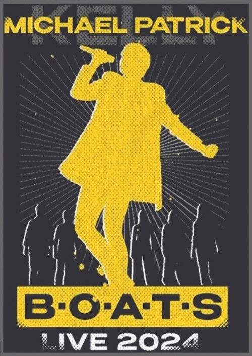 Michael Patrick Kelly: B·O·A·T·S LIVE (2023) poster