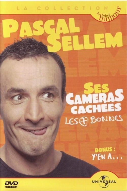 Pascal Sellem  Ses caméras cachées les + bonnes (2005) poster