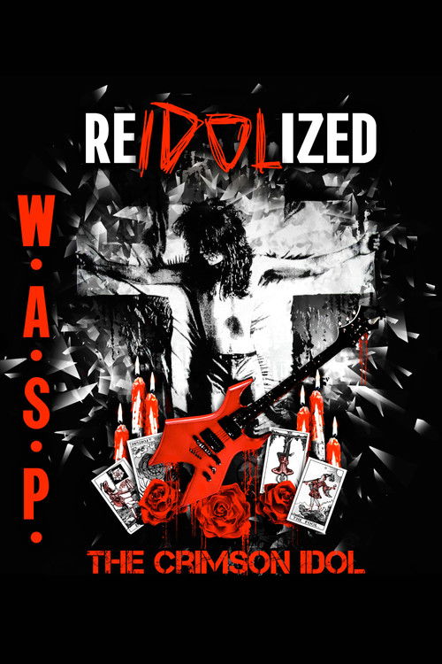 W.A.S.P. | ReIdolized (The Soundtrack to the Crimson Idol) (2018) poster
