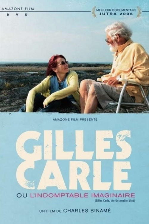 Gilles Carle ou l'indomptable imaginaire (2005) poster