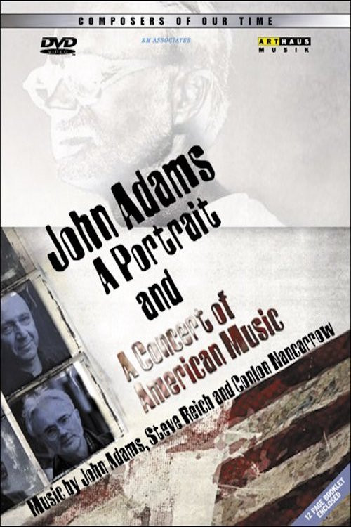 John Adams: A Portrait and A Concert of Modern American Music (2000) poster
