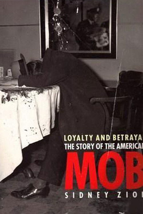Loyalty & Betrayal: The Story of the American Mob (1994) poster