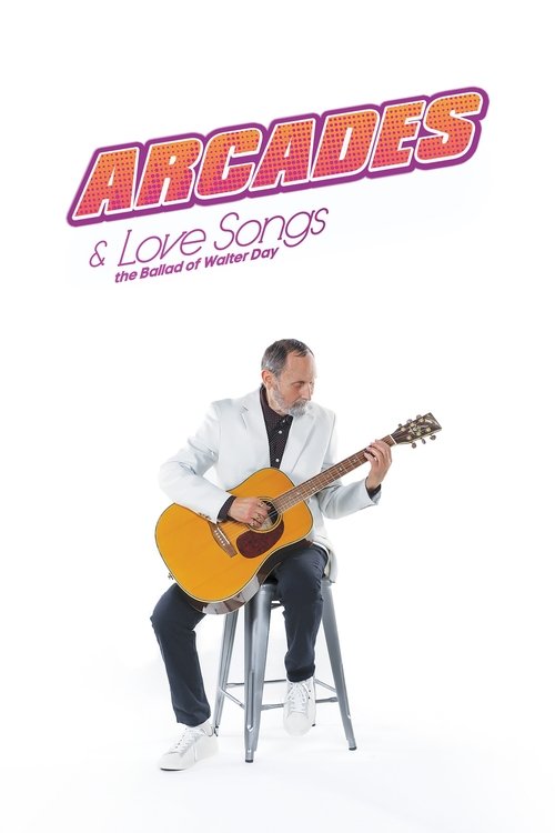 Arcades & Love Songs: The Ballad of Walter Day (2025) poster