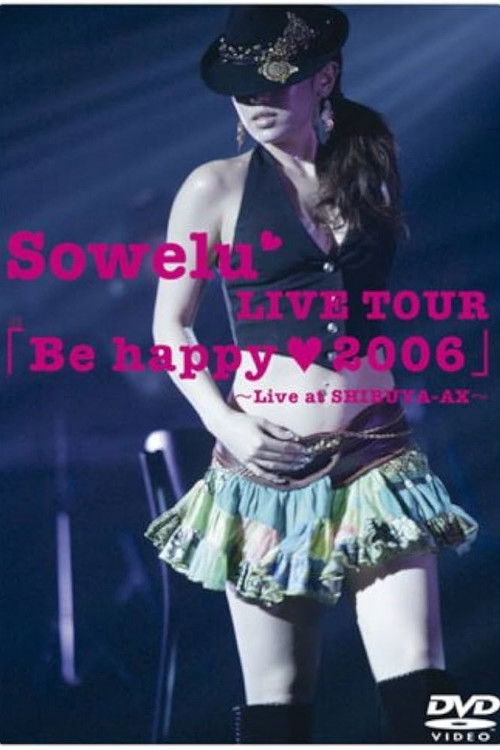 Sowelu LIVE TOUR「Be happy ♥ 2006」 (2006) poster