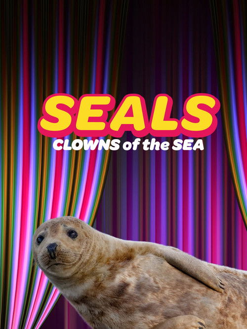 Seals - Clowns of the Sea (2021) poster