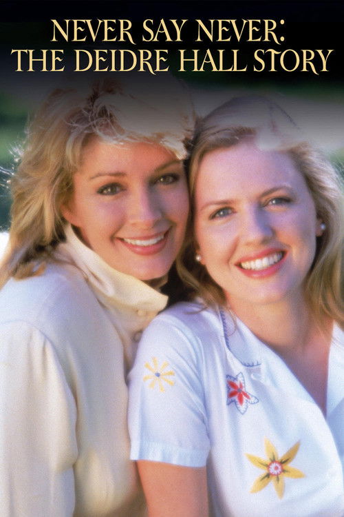 Never Say Never: The Deidre Hall Story (1995) poster