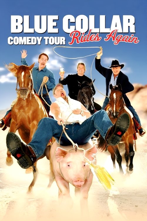 Blue Collar Comedy Tour Rides Again (2004) poster