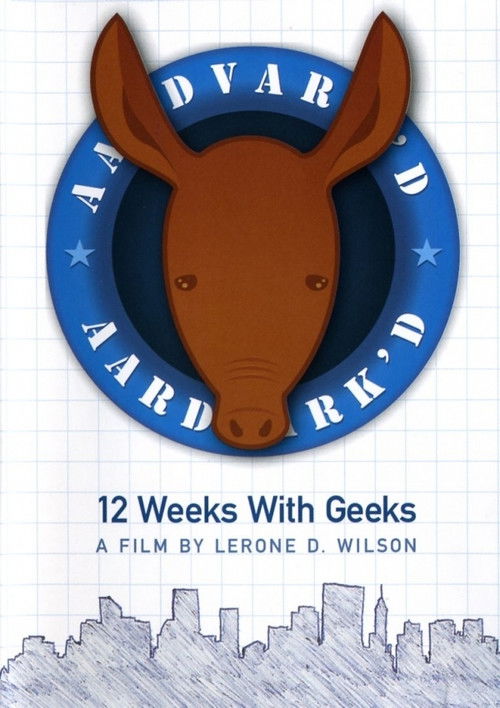 Aardvark'd: 12 Weeks with Geeks (2005) poster