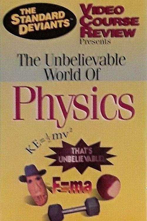 The Standard Deviants Video Course Review: The Unbelievable World of Physics (1996) poster