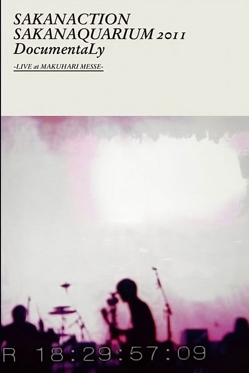 SAKANAQUARIUM 2011 DocumentaLy -LIVE at MAKUHARI MESSE- (2012) poster
