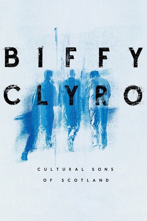 Biffy Clyro: Cultural Sons of Scotland (2022) poster