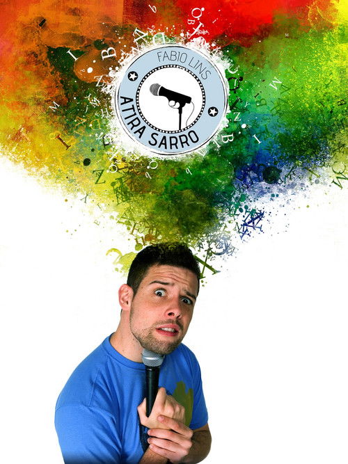 Fábio Lins - Atira Sarro (2011) poster