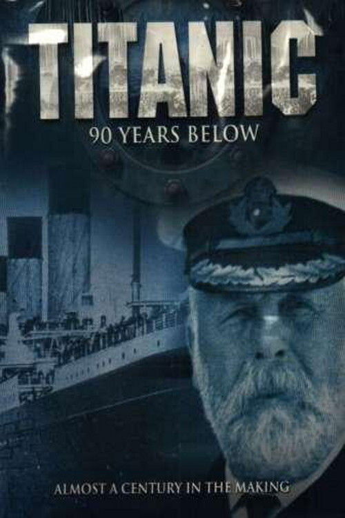 Titanic: 90 Years Below (2002) poster