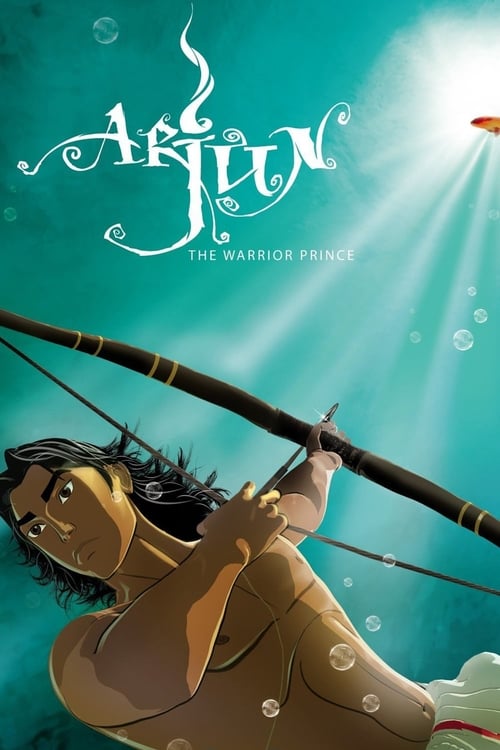 Arjuna Savaşçı Prens ./ Arjun: The Warrior Prince (2012) poster