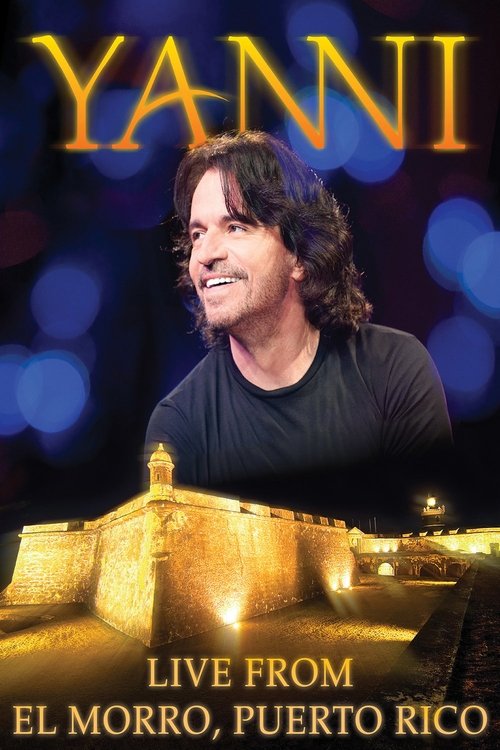 Yanni: Live at El Morro, Puerto Rico (2012) poster