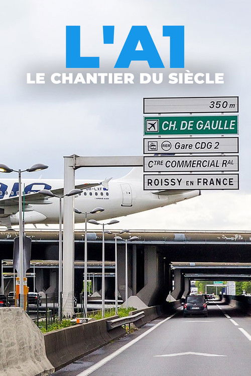 L'A1 : Le Chantier du siècle (2022) poster