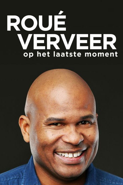 Roué Verveer - Op het Laatste Moment (2017) poster