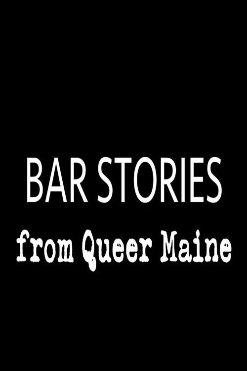 Bar Stories from Queer Maine (2018) poster