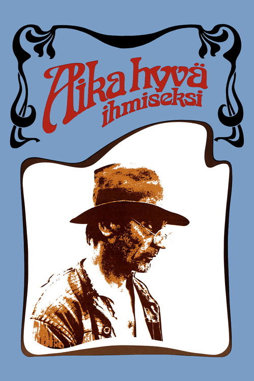 Aika hyvä ihmiseksi (1977) poster
