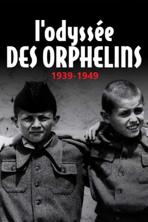 L'odyssée des orphelins, 1939-1949 (2024) poster