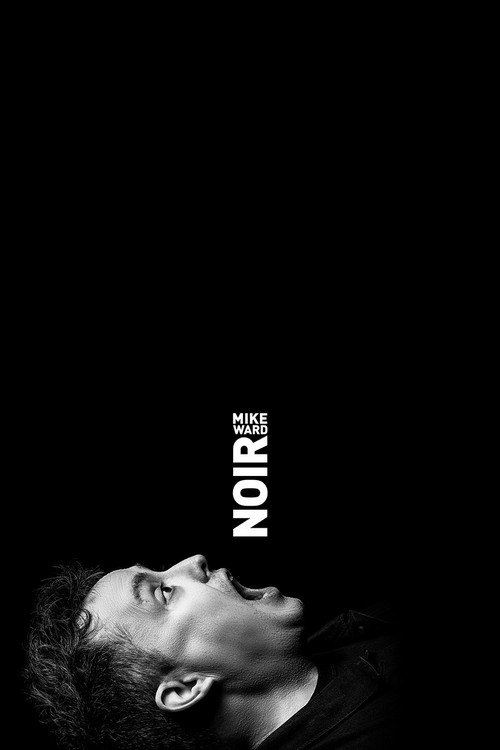 Mike Ward : Noir (2023) poster