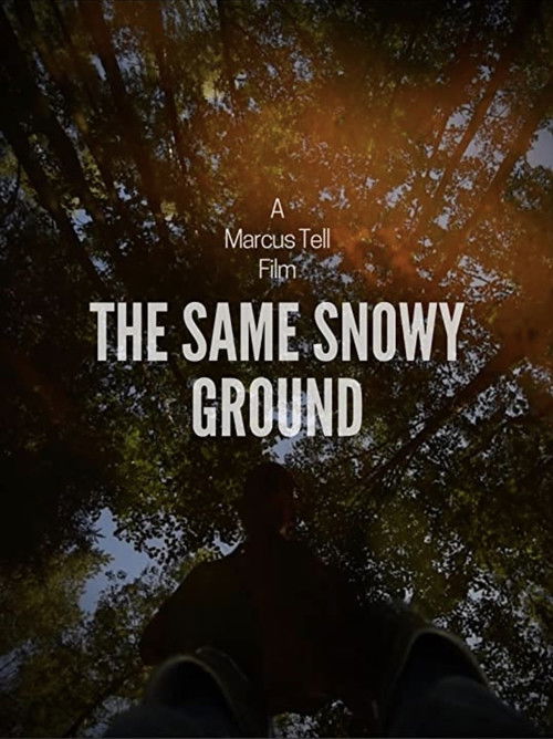 The Same Snowy Ground (2020) poster