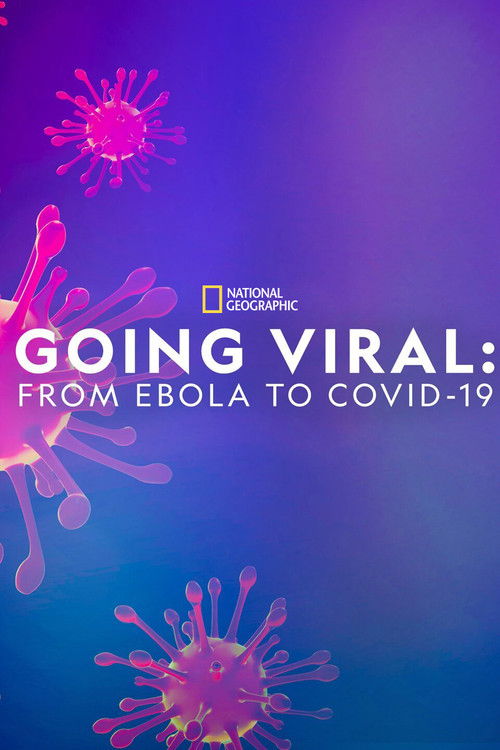 Going Viral: From Ebola to Covid-19 (2020) poster