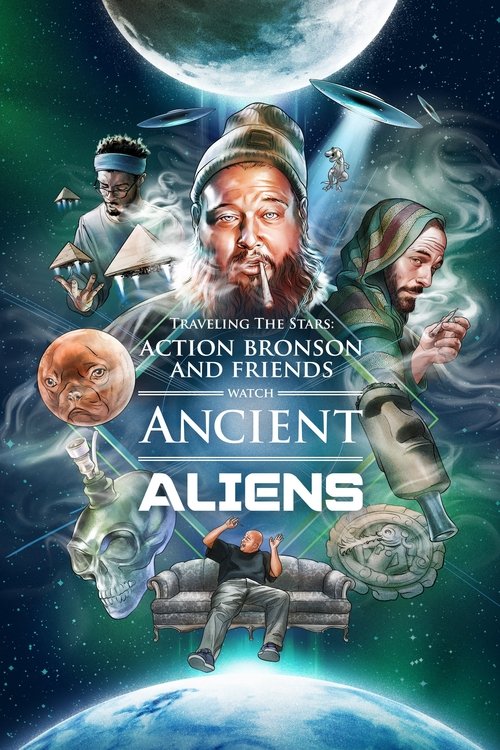 Traveling the Stars: Ancient Aliens with Action Bronson and Friends - 420 Special (2016) poster
