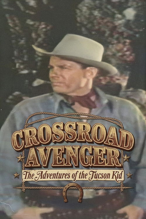 Crossroad Avenger: The Adventures of the Tucson Kid (1952) poster